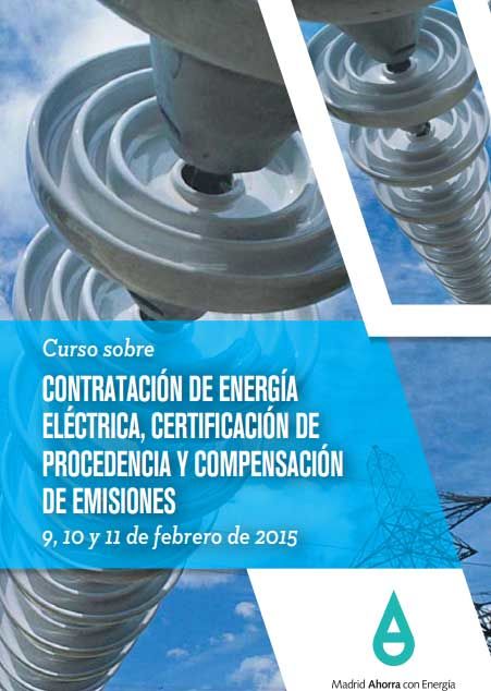 Curso sobre Contratación de Energía Eléctrica, Certificación de Procedencia y Compensación de Emisiones (9 -11 de febrero)